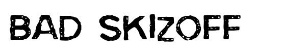 Bad Skizoff font preview